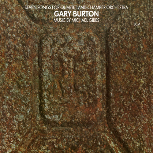 BURTON, GARY - SEVEN SONGS FOR QUARTET AND CHAMBER ORCHESTRABURTON, GARY - SEVEN SONGS FOR QUARTET AND CHAMBER ORCHESTRA.jpg